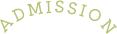 ADMISSION